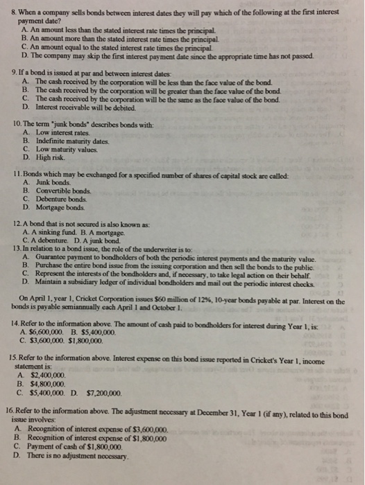  8. When a company sells bonds between interest dates they will