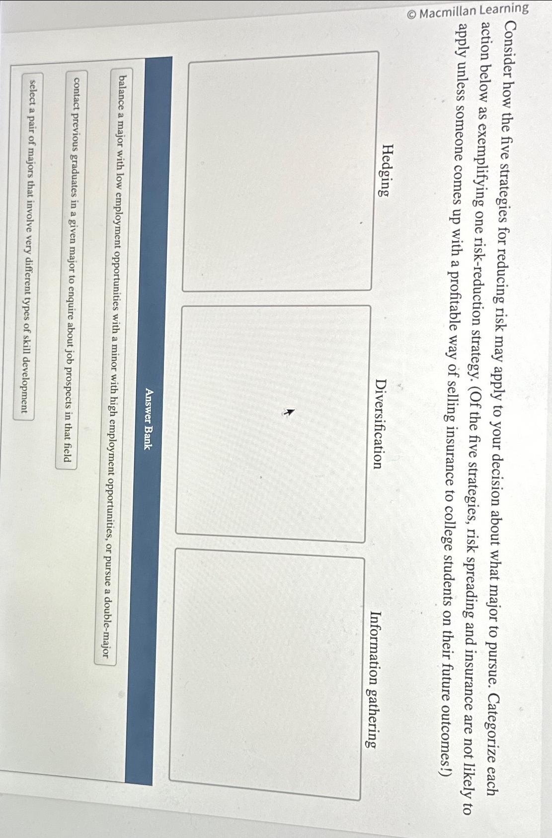  Consider how the five strategies for reducing risk may apply to