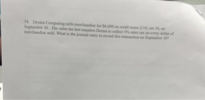  Dextra Computing sells merchandise for $6,000 on credit terms 2/10, net