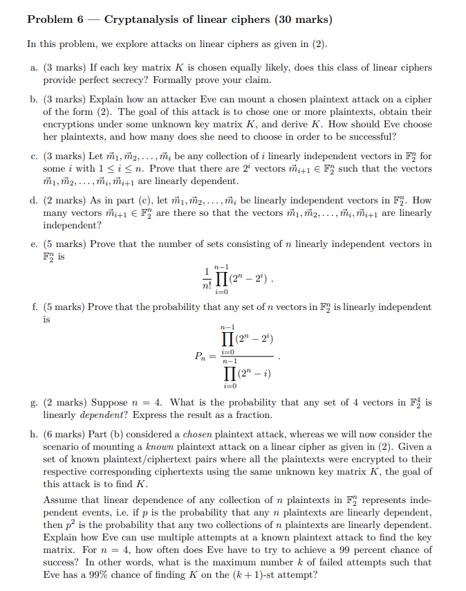 Problem 6 Cryptanalysis of linear ciphers (30 marks) In this problem,