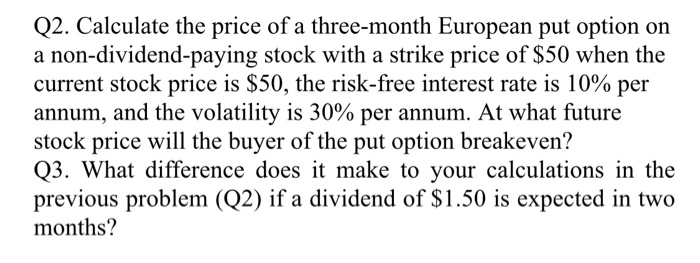 previous problem (Q2) if a dividend of $1.50 is expected in two