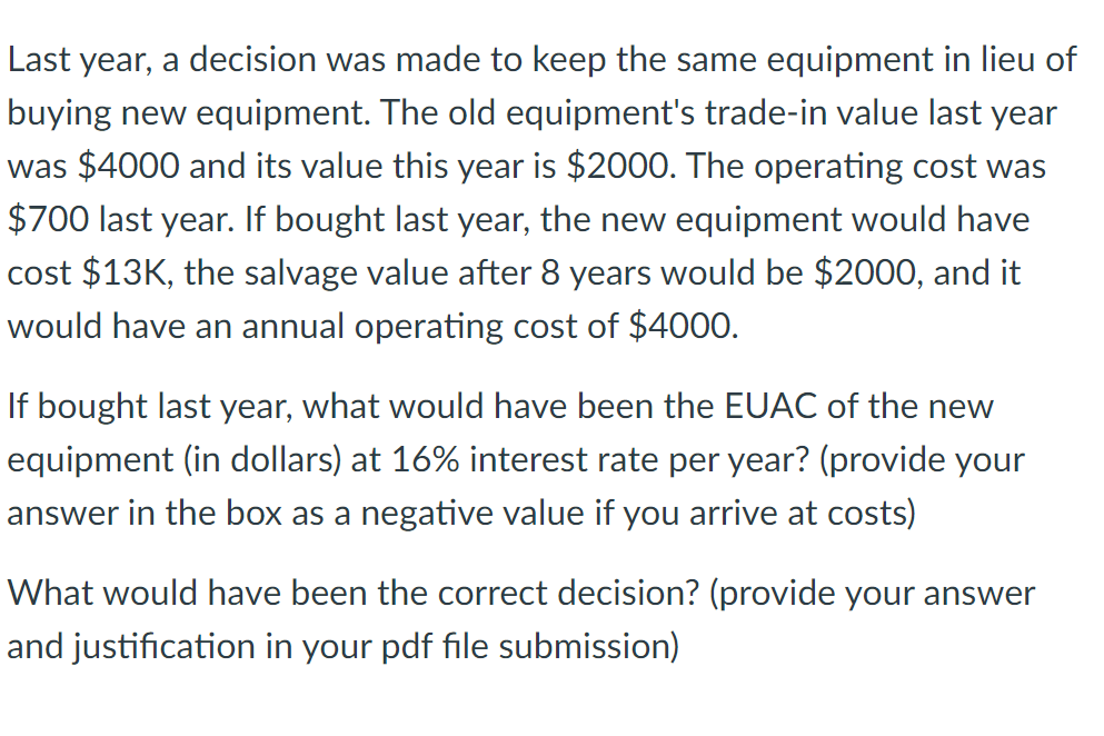  Last year, a decision was made to keep the same equipment