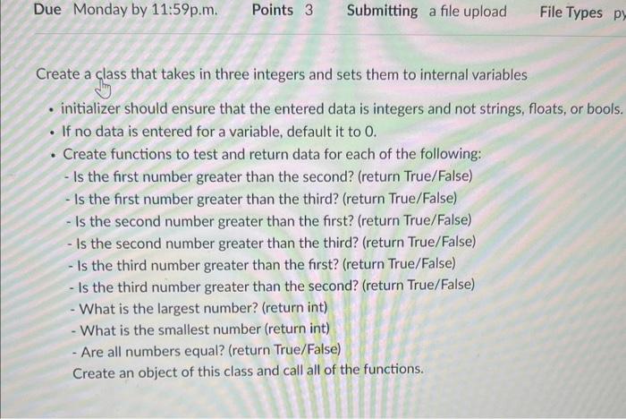  Create a class that takes in three integers and sets them
