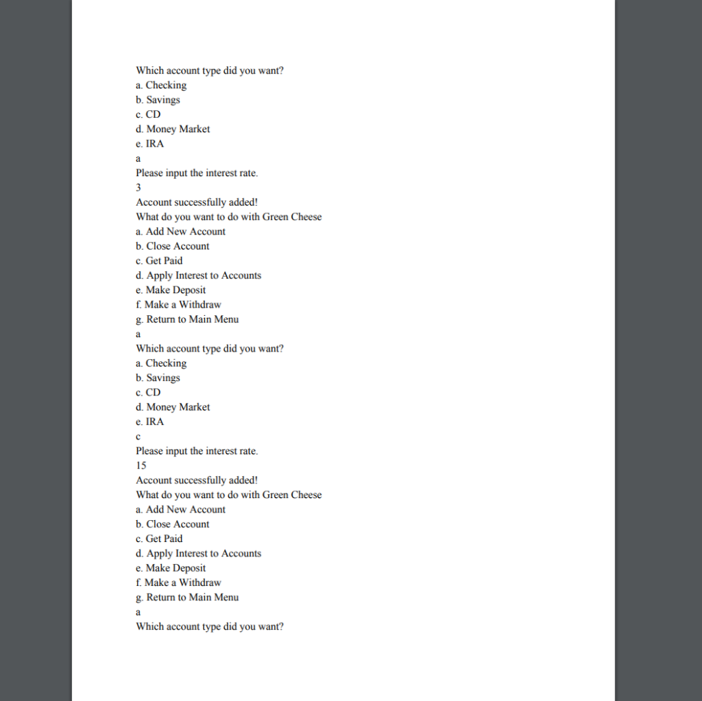 BankPatron will have two BankAccounts (two BankAccount variables). The PatronList class has