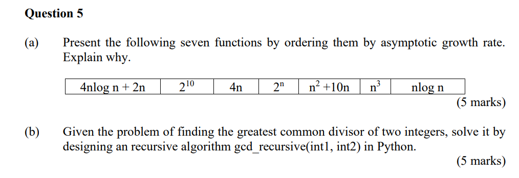 The question requires knowledge of data structures and algorithms. - Use big