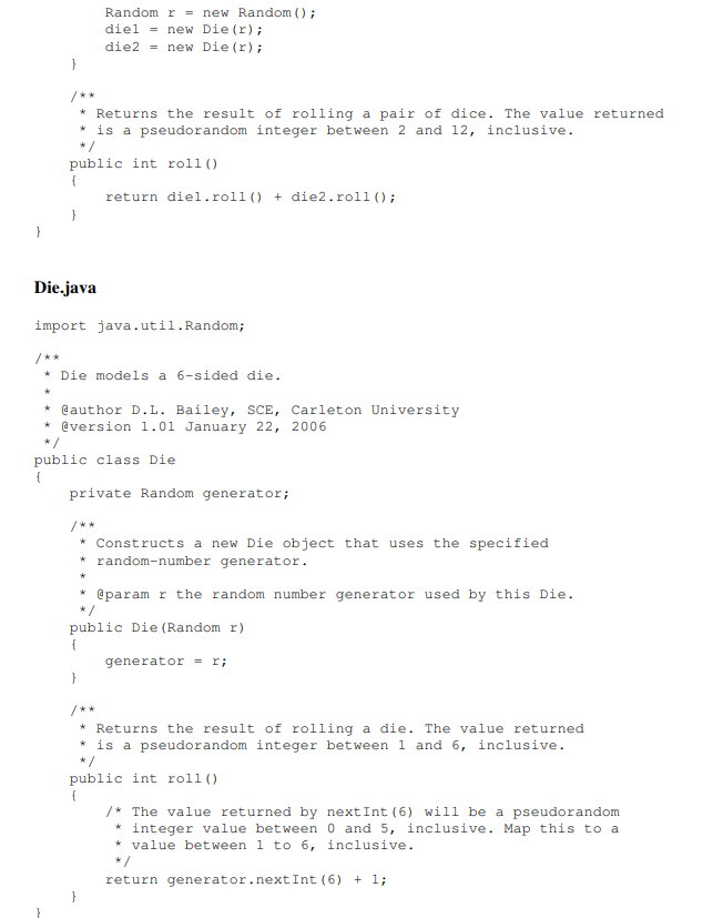 they can be accessed by all the players: private Dice dice; Rewrite