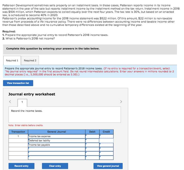  Patterson Development sometimes sells property on an installment basis. In those