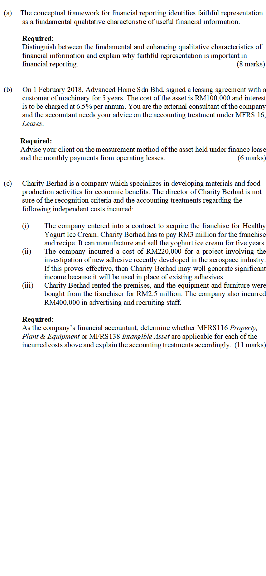 The conceptual framework for financial reporting identifies faithful representation as a