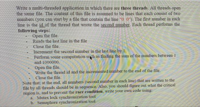 in java language please Write a multi-threaded application in which there are