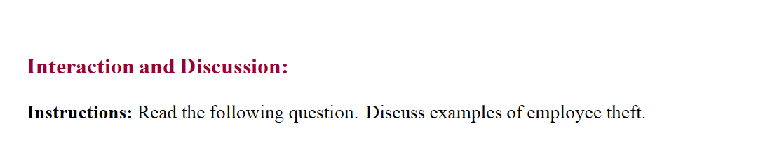 Interaction and Discussion: Instructions: Read the following question. Discuss examples of