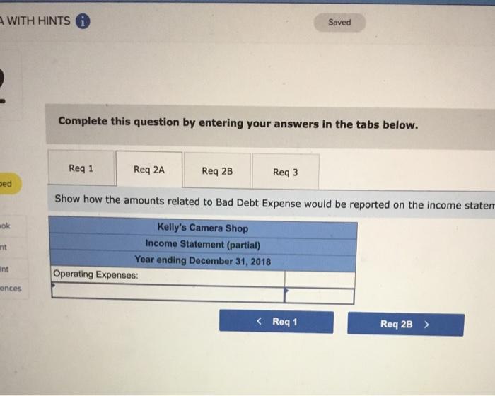 8-2) During the year ended December 31, 2018, Kelly's Camera Shop had