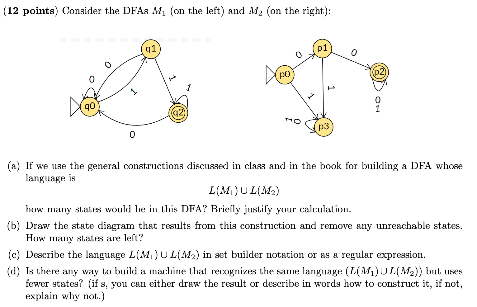 Please provide the full steps (12 points) Consider the DFAs M1 (on