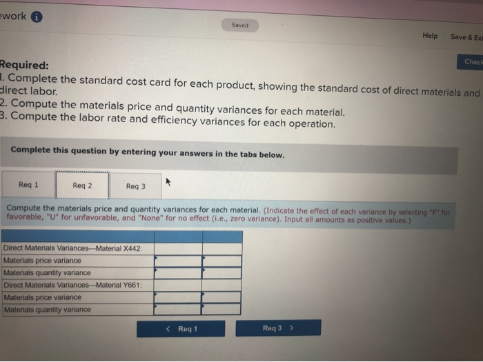 materials-X442 and Y661. The company uses a standard cost system, with the