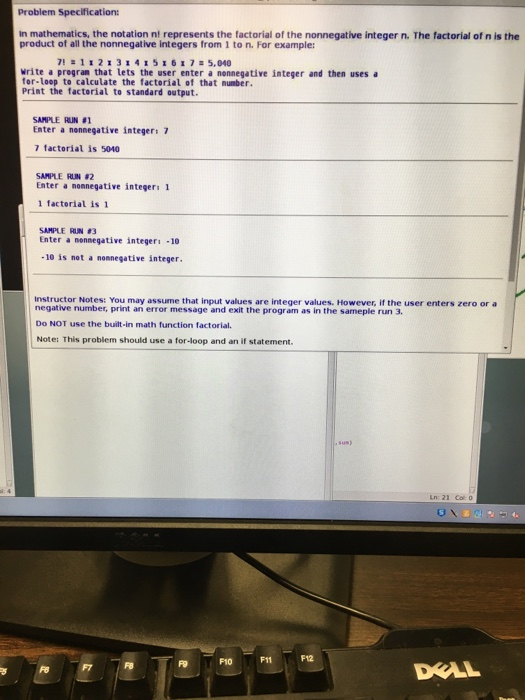  Problem Specification: In mathematics, the notation n! represents the factorial of