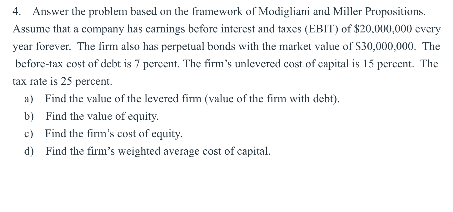 4. Answer the problem based on the framework of Modigliani and