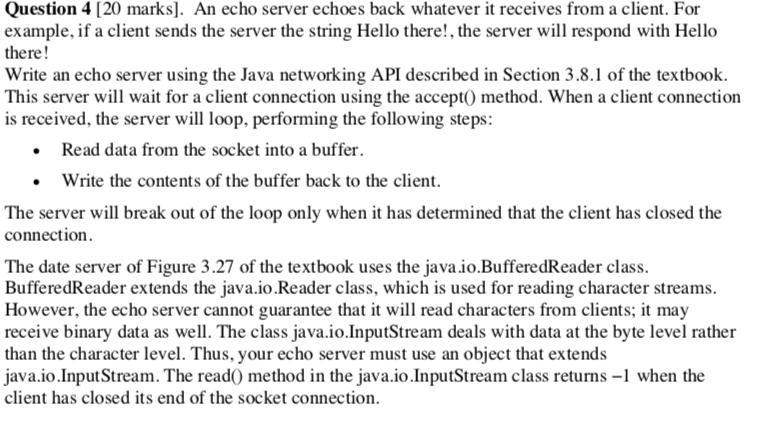  Question 4 [20 marks). An echo server echoes back whatever it