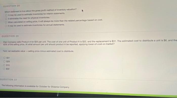  QUESTION 2 which is true stout the gross profit method of