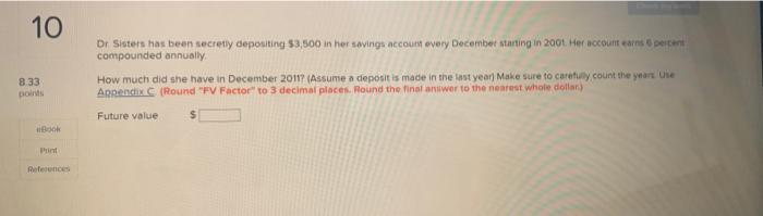 question 10 compounded annually. How much did she have in December 2011