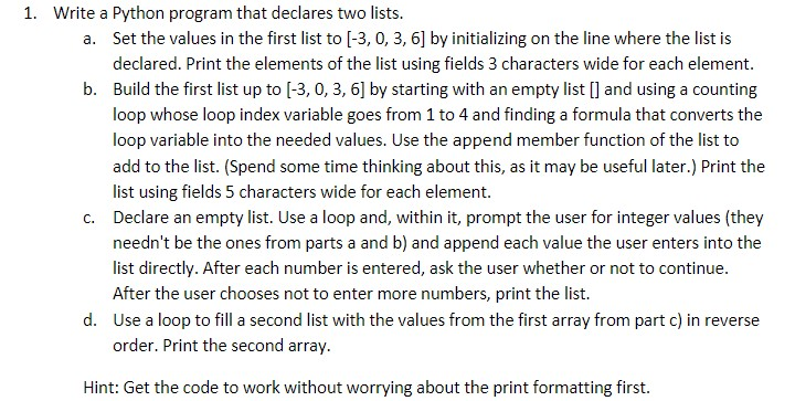  PYTHON 3 PLEASE 1. Write a Python program that declares two