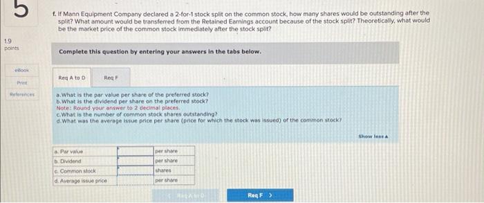 the common stock, how many shares would be outstanding after the split?