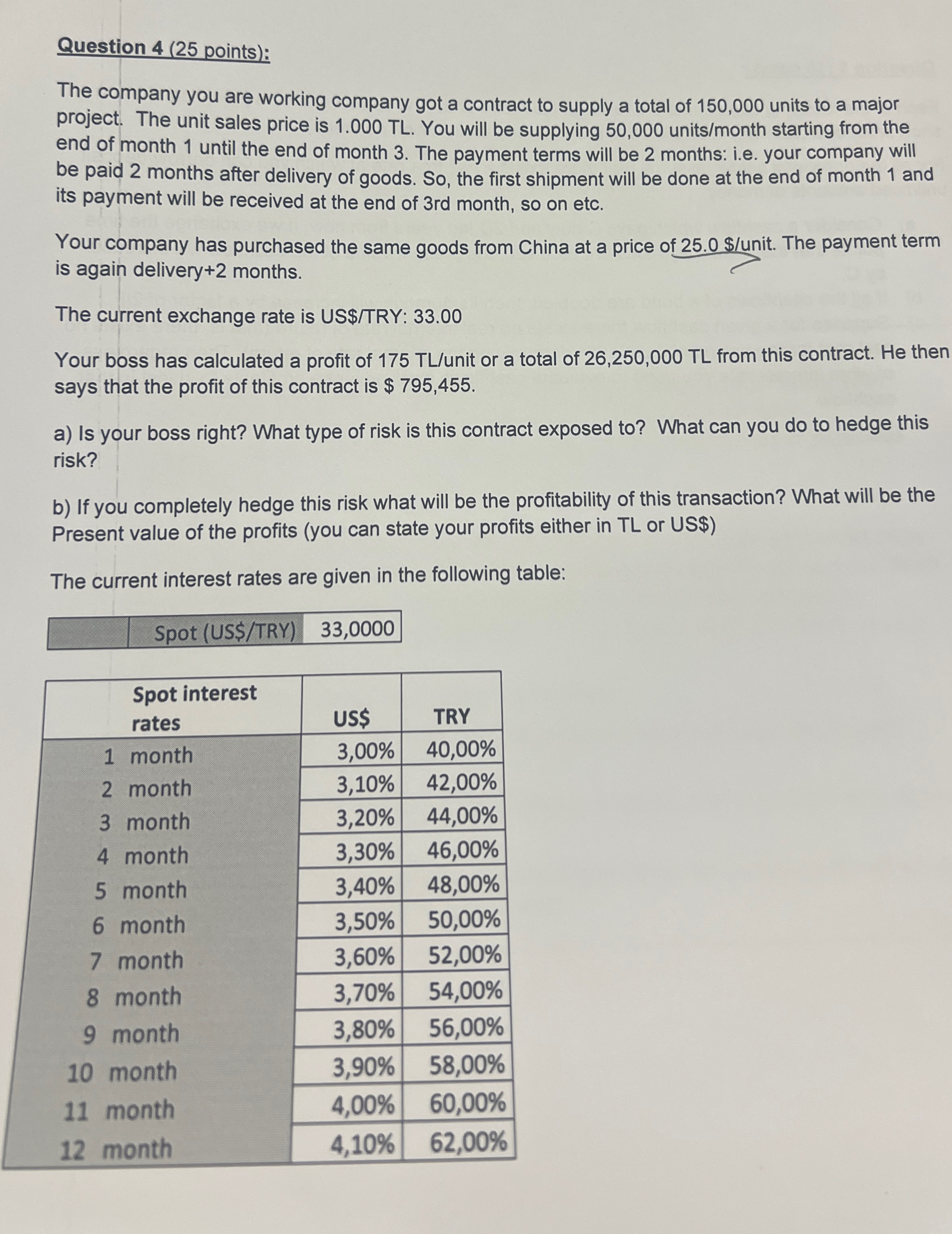  Question 4(25 points): The company you are working company got a