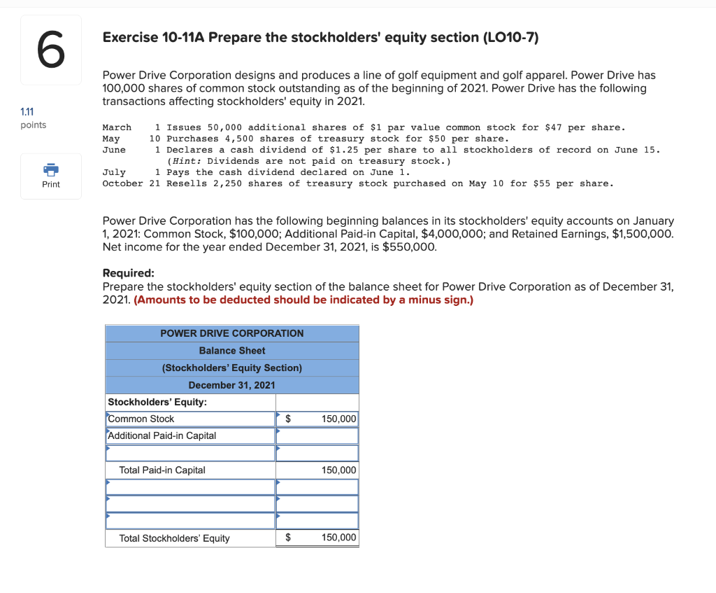 Exercise 10-11A Prepare the stockholders' equity section (LO10-7) Power Drive Corporation