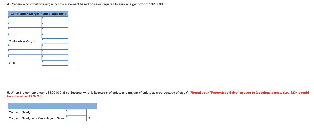 of Safety [LO 6-2, 6-3] Erin Shelton, Inc., wants to earn a