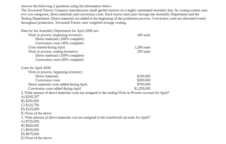 Answer the following 2 questions using the information below: The Townsend