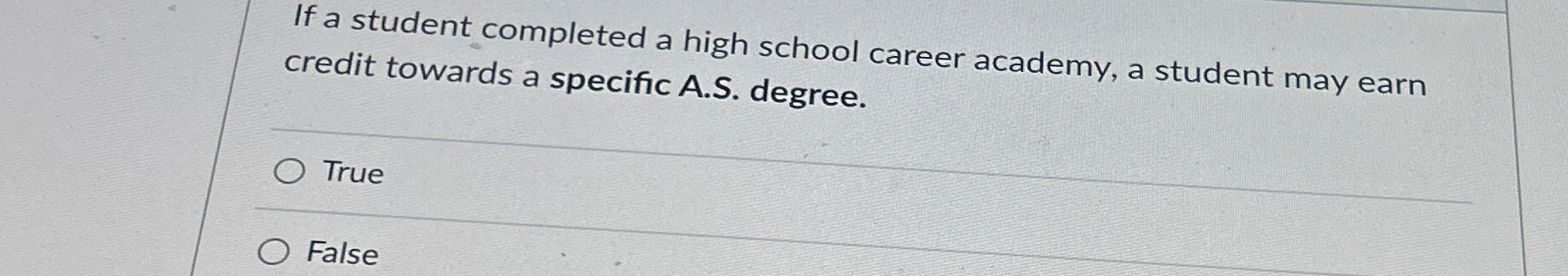  If a student completed a high school career academy, a student