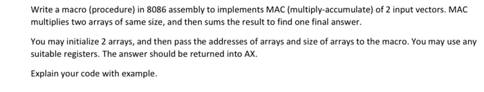  Write a macro (procedure) in 8086 assembly to implements MAC (multiply-accumulate)