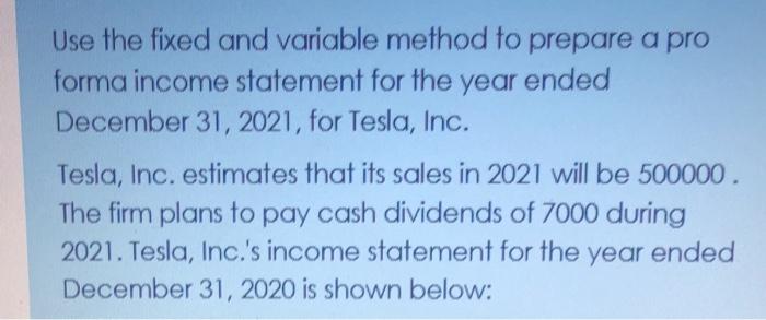  Use the fixed and variable method to prepare a pro forma