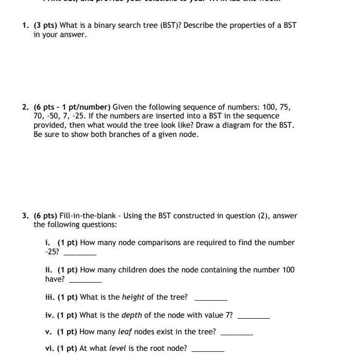  1. (3 pts) What is a binary search tree (BST)? Describe