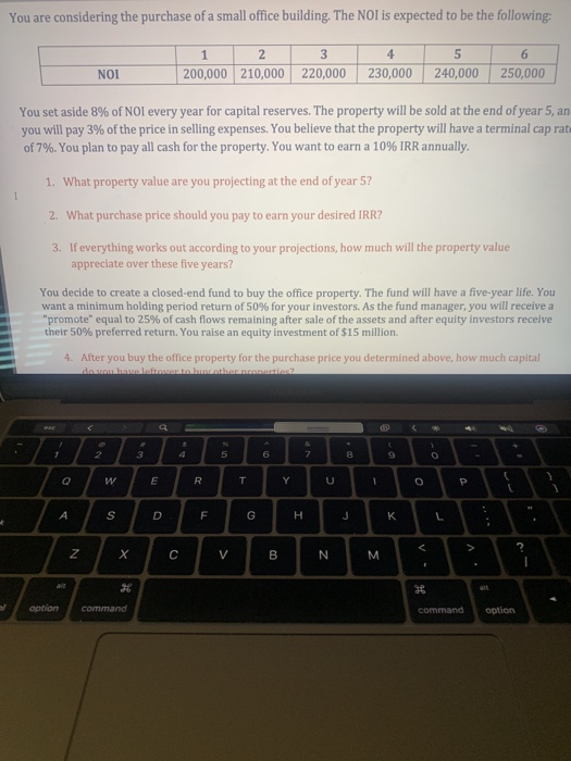 buy two more properties. You distribute the following cash flows from their