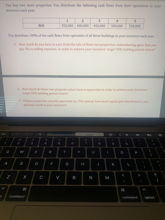NOI 4 500,000 5 550,000 You distribute 100% of the cash flows