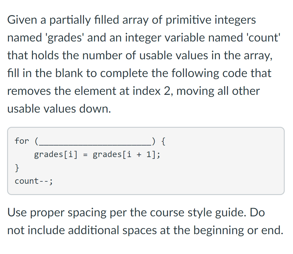 Given a partially filled array of primitive integers amed 'grades' and