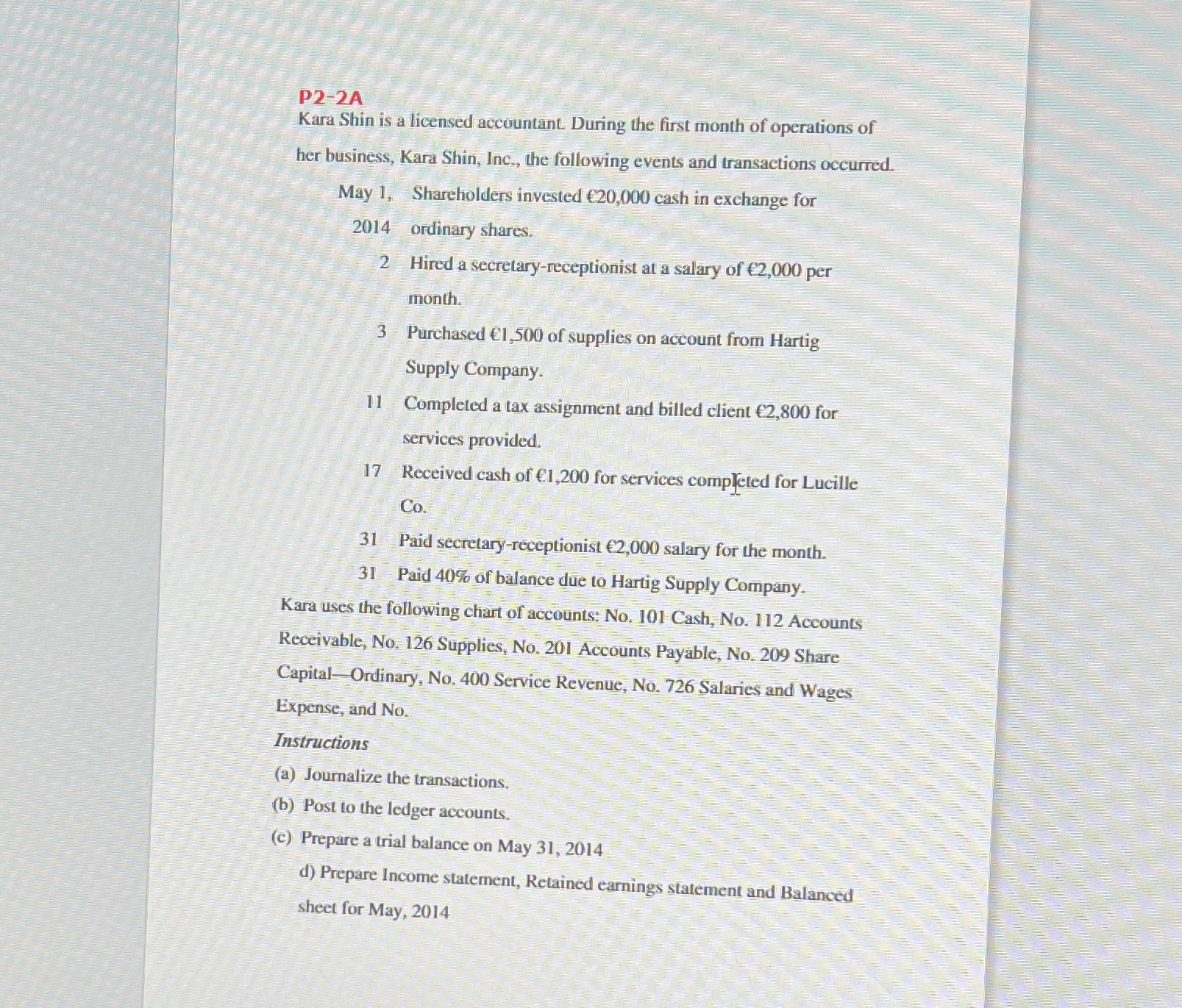  P2-2A Kara Shin is a licensed accountant. During the first month