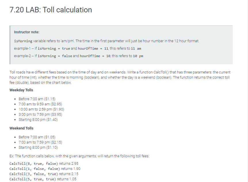 7.20 LAB: Toll calculation Instructor note: isMorning variable refers to 'am/pm'.