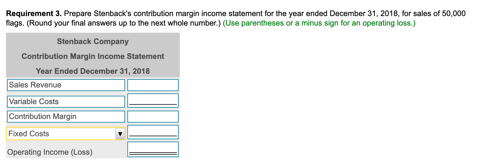 of $360,000 per year plus variable costs of $4.00 per flag. Each