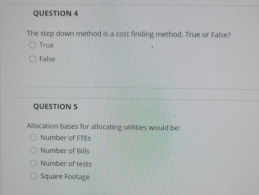  Financial Management QUESTION 4 The step down method is a cost