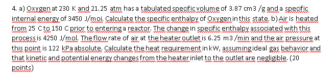  draw flowchart pls a) Oxygen at 230K and 21.25atm has a
