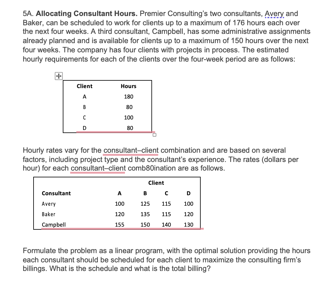 HELP PLEASE AND USE EXCEL! 5A. Allocating Consultant Hours. Premier Consulting's two