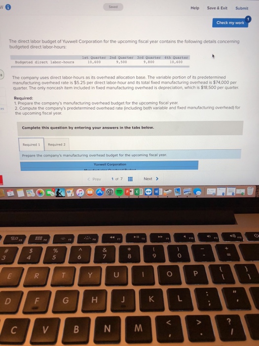  Help Save&Exit Submit Check my work The direct labor budget of