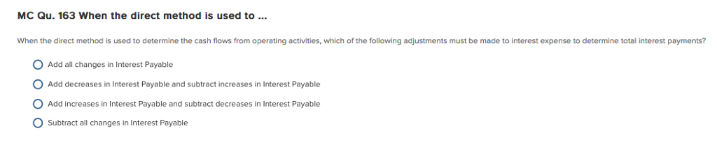 When the direct method is used to determine the cash flows from
