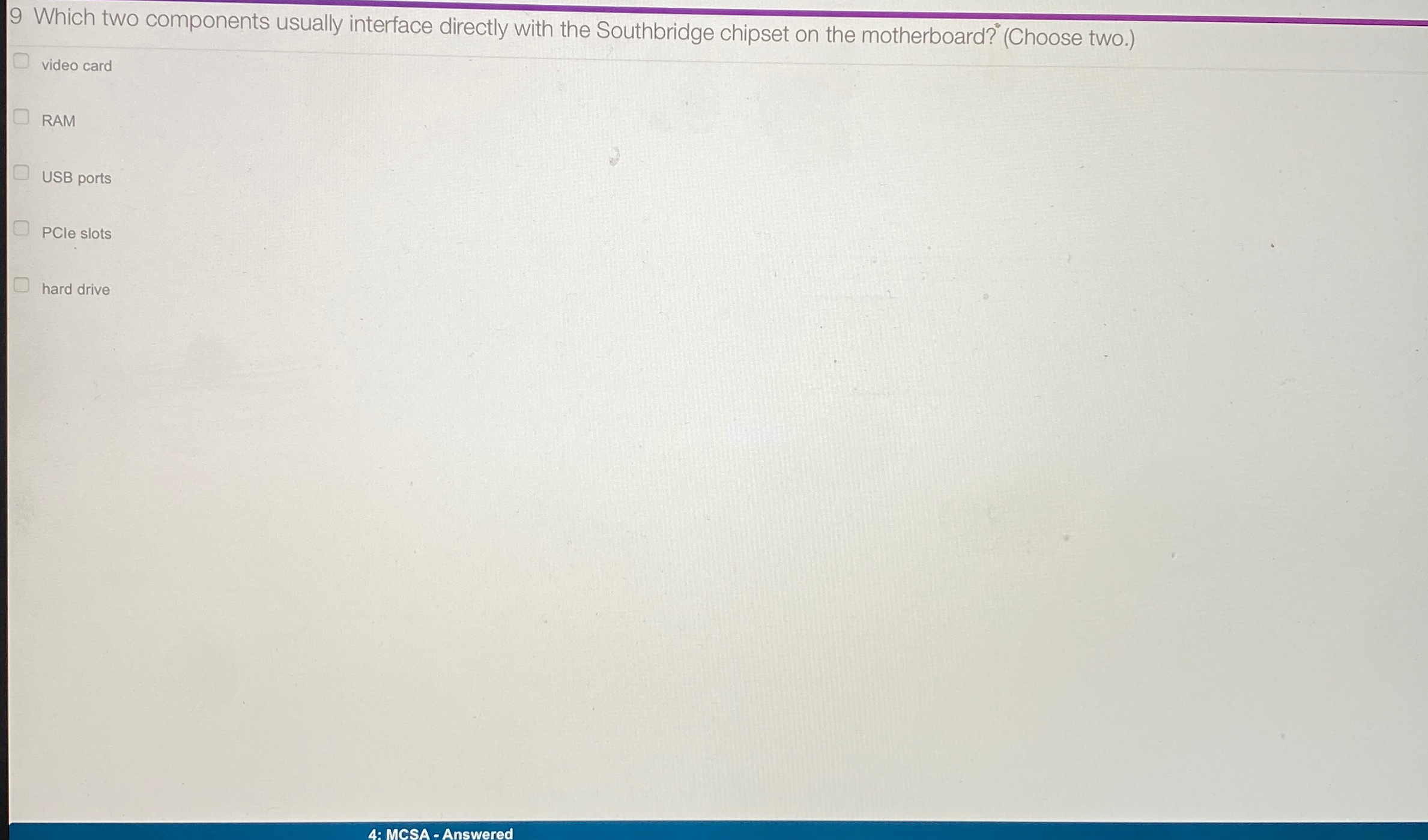  9 Which two components usually interface directly with the Southbridge chipset