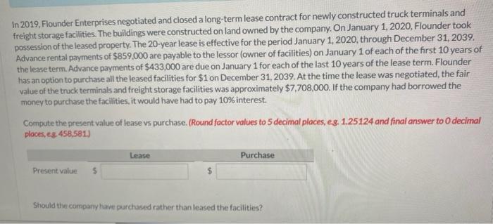  please help find the present value for lease and purchase In
