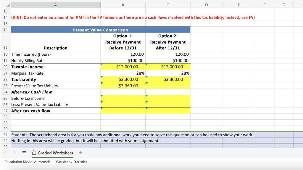 PROVIDE EXCEL FORMULAS PLEASE!!! EXCEL FORMULAS PLEASE!!! Students: The scratchpad area is