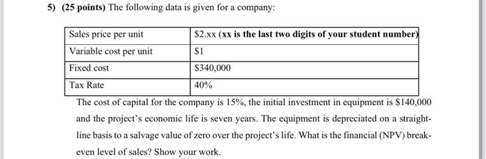  xx=11 5) (25 points) The following data is given for a