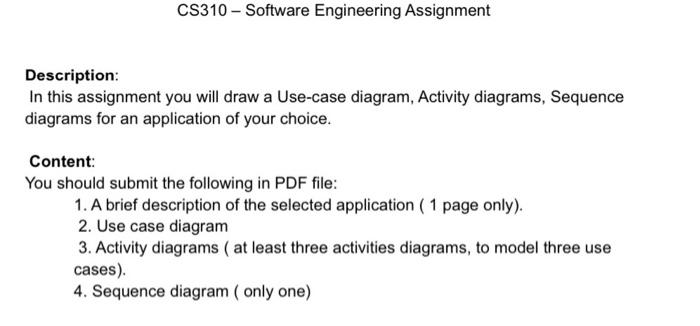  Description: In this assignment you will draw a Use-case diagram, Activity
