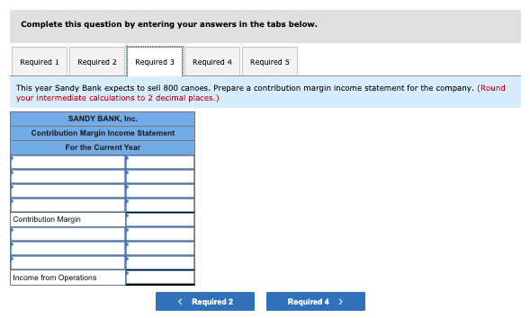 of wooden canoe. Partial information is given below. Required: 1. Complete the