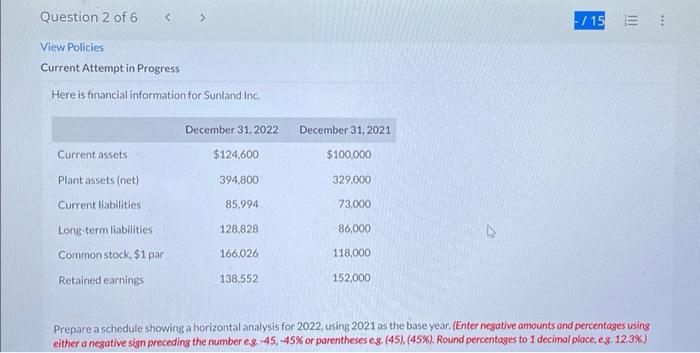  View Policies Current Attempt in Progress Here is financial information for